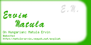 ervin matula business card